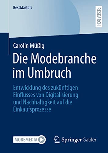 Die Modebranche im Umbruch Entwicklung des zuknftigen Einflusses von Digitalis [Paperback]
