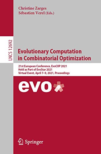 Evolutionary Computation in Combinatorial Optimization 21st European Conference [Paperback]