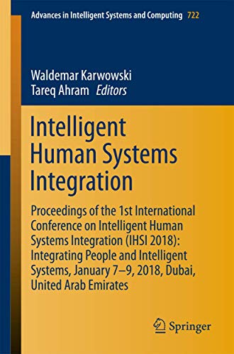 Intelligent Human Systems Integration Proceedings of the 1st International Conf [Paperback]