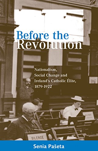 Before the Revolution Nationalism, Social Change and Ireland's Catholic Elite,  [Paperback]