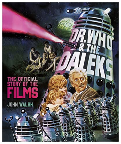 Dr. Who &amp The Daleks The Official Story of the Films [Hardcover]
