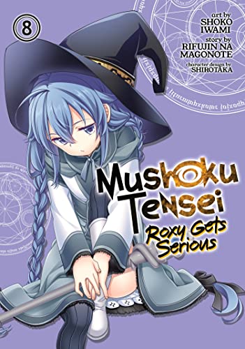 Mushoku Tensei Roxy Gets Serious Vol. 8 [Paperback]
