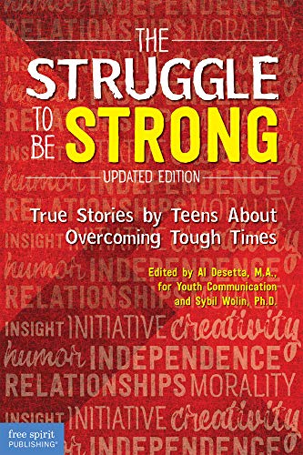Struggle to Be Strong - Updated - 2nd Ed  True Stories by Teens about Overcomin [Paperback]