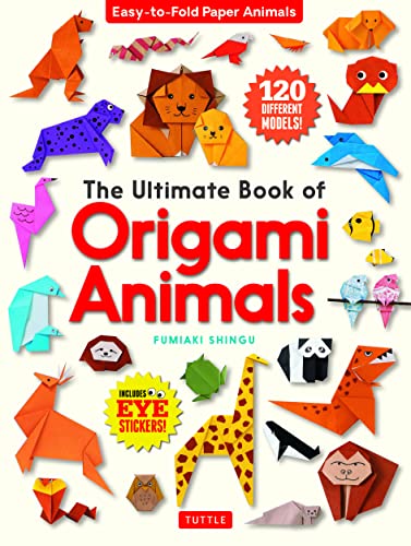The Ultimate Book of Origami Animals Easy-to-Fold Paper Animals Instructions f [Paperback]