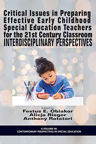 Critical Issues In Preparing Effective Early Childhood Special Education Teacher [Paperback]