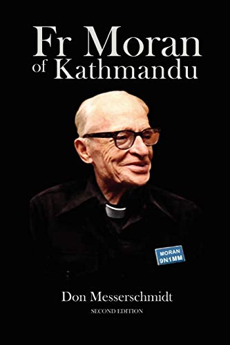 Fr. Moran of Kathmandu Pioneer Priest, Educator and Ham Radio Voice of the Hima [Paperback]