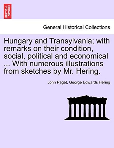 Hungary And Transylvania With Remarks On Their Condition, Social, Political And [Paperback]