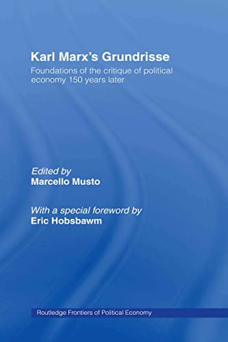 Karl Marxs Grundrisse Foundations of the critique of political economy 150 yea [Hardcover]