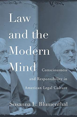 Law and the Modern Mind Consciousness and Responsibility in American Legal Cult [Hardcover]