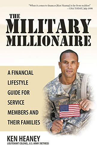 Military Millionaire  A Financial Lifestyle Guide for Service Members and Their [Paperback]