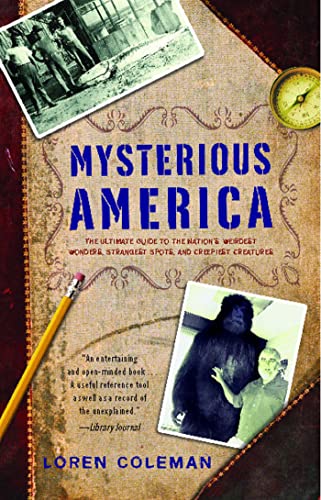 Mysterious America The Ultimate Guide to the Nation&39s Weirdest Wonders, Str [Paperback]