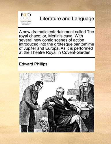 New Dramatic Entertainment Called the Royal Chace or, Merlin's Cave with Severa [Paperback]