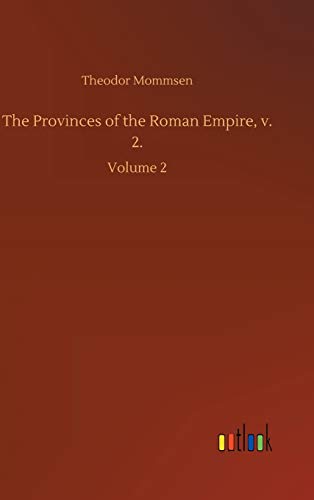Provinces Of The Roman Empire, V. 2.