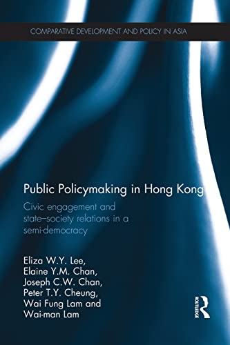 Public Policymaking in Hong Kong Civic Engagement and State-Society Relations i [Paperback]