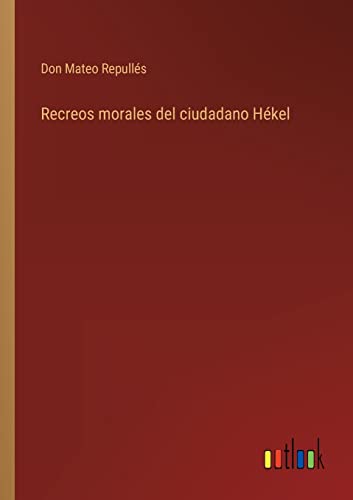 Recreos Morales Del Ciudadano Hekel
