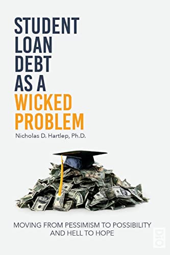 Student Loan Debt As A  Wicked Problem