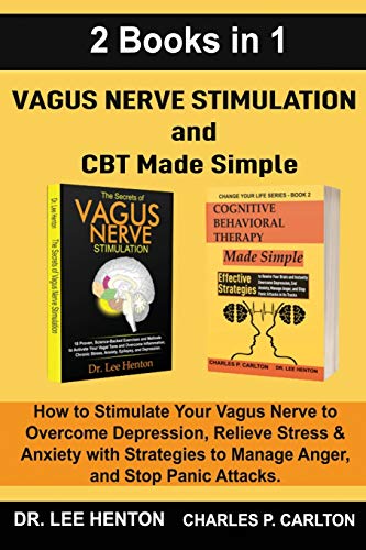 Vagus Nerve Stimulation and CBT Made Simple  How to Stimulate Your Vagus Nerve  [Paperback]