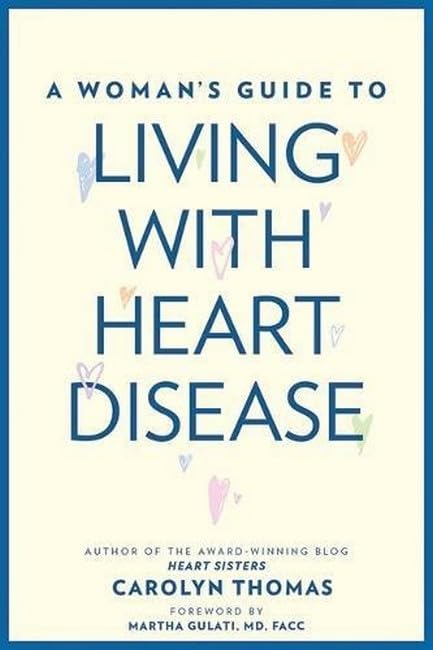 A Woman&aposs Guide to Living with Heart Disease [Paperback]