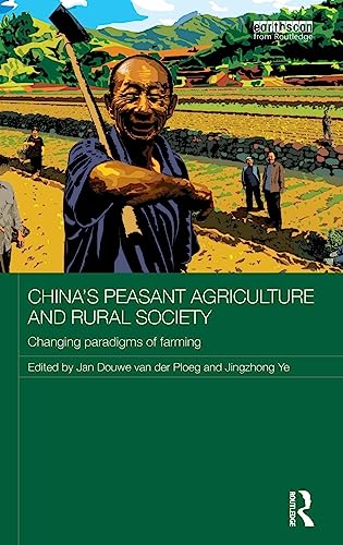 China's Peasant Agriculture and Rural Society Changing paradigms of farming [Hardcover]