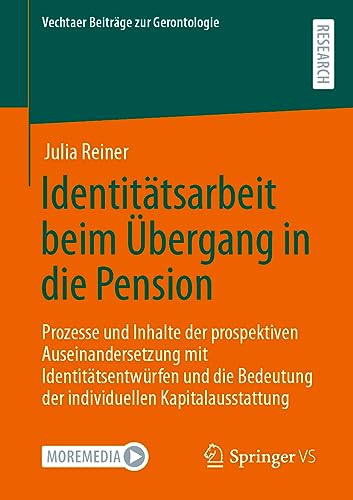 Identittsarbeit beim bergang in die Pension Prozesse und Inhalte der prospekt [Paperback]