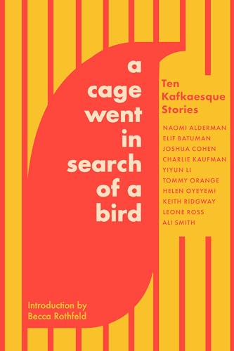 A Cage Went in Search of a Bird Ten Kafkaesque Stories [Paperback]