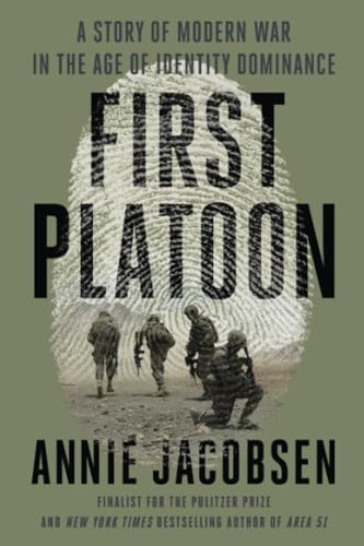First Platoon A Story of Modern War in the Age of Identity Dominance [Paperback]