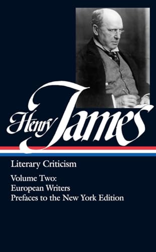 Henry James Literary Criticism Vol. 2 (LOA 23) European Writers and Prefaces  [Hardcover]