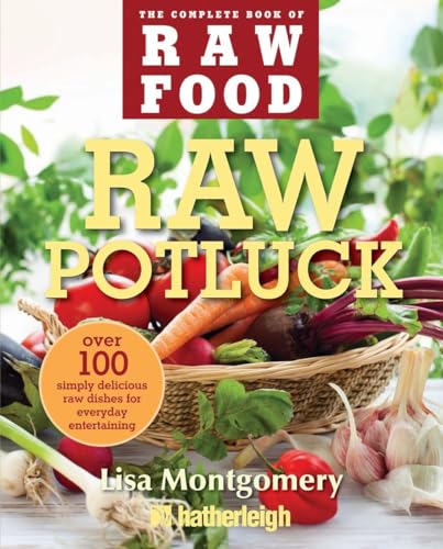 Raw Potluck Over 100 Simply Delicious Raw Dishes for Everyday Entertaining [Paperback]