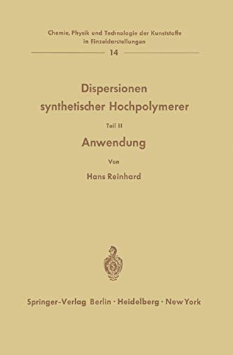 Dispersionen synthetischer Hochpolymerer Teil II Anwendung [Paperback]