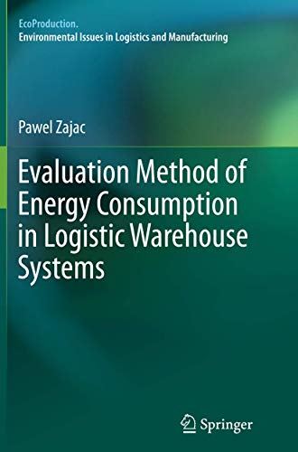 Evaluation Method of Energy Consumption in Logistic Warehouse Systems [Paperback]