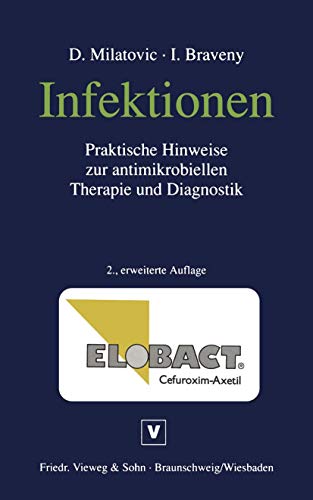 Infektionen Praktische Hinweise zur antimikrobiellen Therapie und Diagnostik [Paperback]