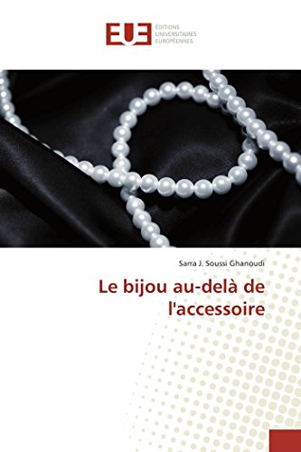 Le Bijou Au-Del` De L'accessoire (french Edition) [Paperback]