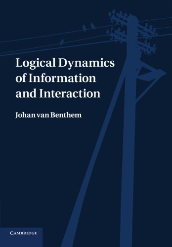 Logical Dynamics of Information and Interaction [Paperback]