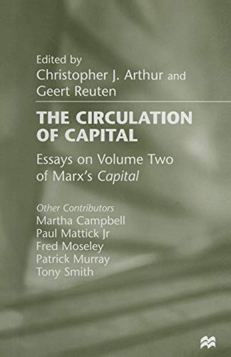 The Circulation of Capital Essays on Volume Two of Marxs Capital [Paperback]