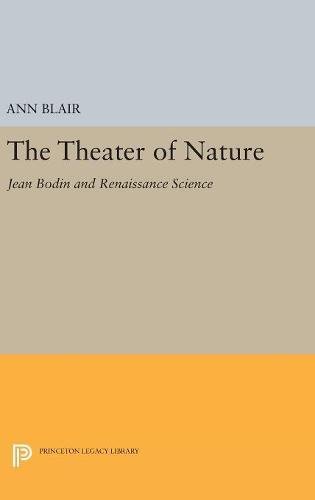 The Theater of Nature Jean Bodin and Renaissance Science [Hardcover]
