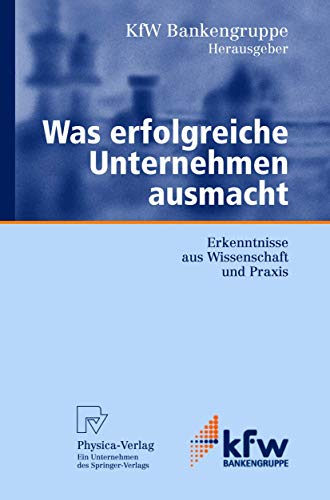 Was erfolgreiche Unternehmen ausmacht Erkenntnisse aus Wissenschaft und Praxis [Paperback]