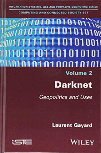 Darknet Geopolitics and Uses [Hardcover]
