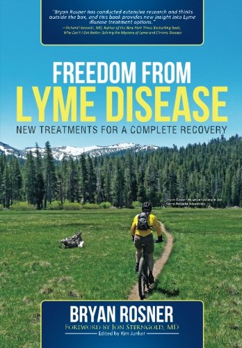 Freedom From Lyme Disease New Treatments For A Complete Recovery [Paperback]