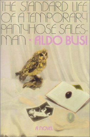 The Standard Life of a Temporary Pantyhose Salesman A Novel [Paperback]
