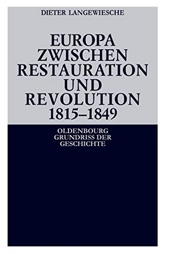 Europa Zwischen Restauration und Revolution 1815-1849 [Paperback]