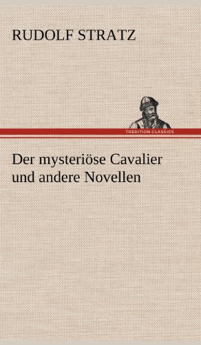 Mysterise Cavalier und Andere Novellen [Hardcover]