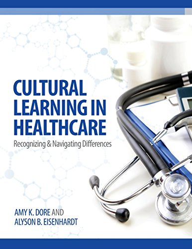 Cultural Learning In Healthcare Recognizing And Managing Differences [Paperback]