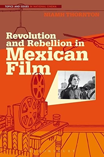 Revolution and Rebellion in Mexican Film [Paperback]