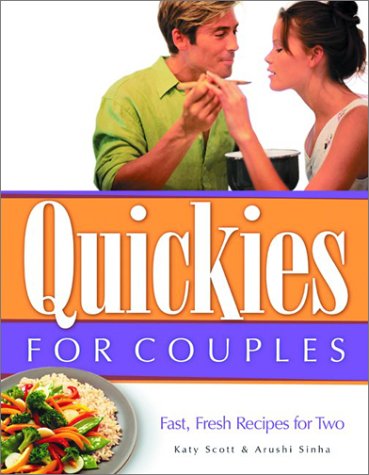 Quickies for Couples Fast, Fresh Recipes for Two [Paperback]