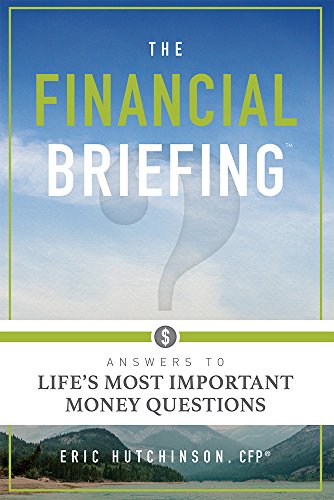 The Financial Briefing Answers To Life's Most Important Money Questions [Paperback]