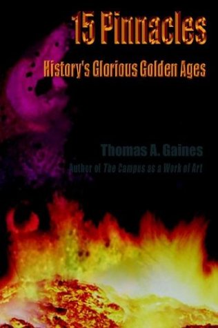 15 Pinnacles  History's Glorious Golden Ages [Hardcover]