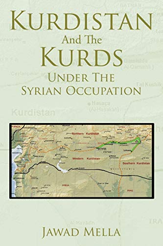 Kurdistan And The Kurds Under The Syrian Occupation [Paperback]