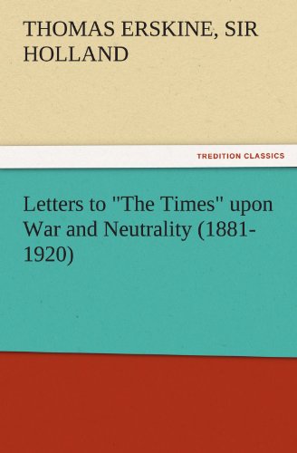 Letters to the Times upon War and Neutrality [Paperback]