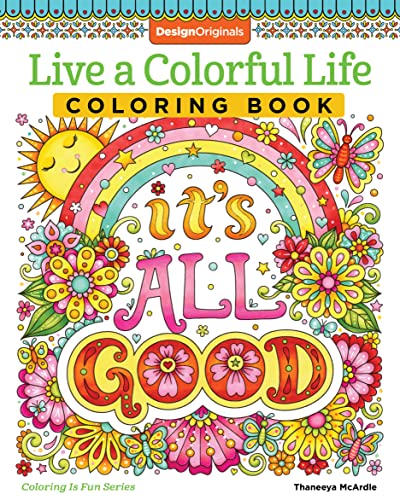 Live a Colorful Life Coloring Book 40 Images to Craft, Color, and Pattern [Paperback]