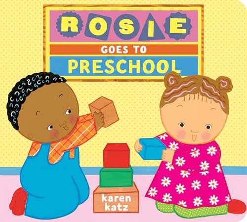 Rosie Goes to Preschool [Board book]